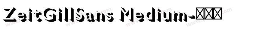 ZeitGillSans Medium字体转换